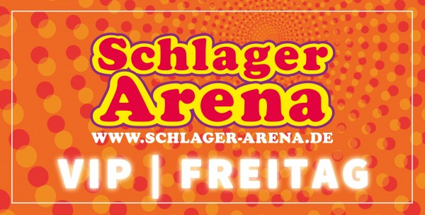 VIP-Ticket - FREITAG - SCHLAGER ARENA 2022