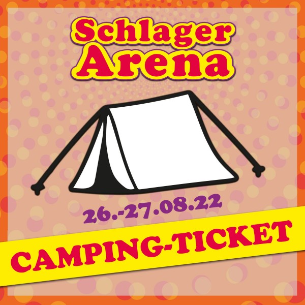 Camping-Ticket SCHLAGER ARENA 2022